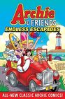 Archie  Friends Endless Escapades