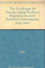 The Ecodesign for Energyusing Products Regulations 2007 Statutory Instruments 2037 2007