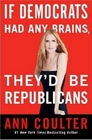 If Democrats Had Any Brains They'd Be Republicans