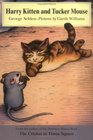 Harry Kitten and Tucker Mouse (Chester Cricket and His Friends, Bk 6)