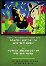 Study and Listening Guide for Concise History of Western Music Third Edition and Norton Anthology of Western Music Fifth Edition