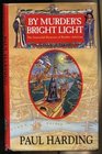 By Murder's Bright Light (Sorrowful Mysteries of Brother Athelstan, Bk 5)