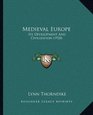 Medieval Europe Its Development And Civilization