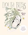 The Doula's Guide to Empowering Your Birth A Complete Labor and Childbirth Companion for Parents to Be