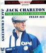 Jack Charlton The Honorary Irishman Tells All