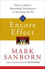 The Encore Effect How to Achieve Remarkable Performance in Anything You Do