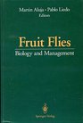 Fruit Flies Biology and Management