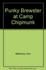 Punky Brewster at Camp Chipmunk