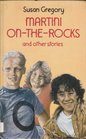 Martiniontherocks and Other Stories