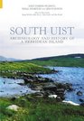 South Uist Archaeology and History of a Hebridean Island