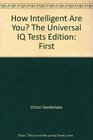 How Intelligent Are You Universal IQ Tests