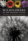 Wildflowers of the Western Plains A Field Guide