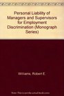 Personal Liability of Managers and Supervisors for Employment Discrimination