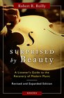 Surprised by Beauty A Listener's Guide to the Recovery of Modern Music