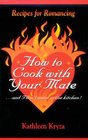 How to Cook with Your Mate And I Don't Mean in the Kitchen
