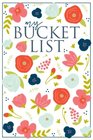 My Bucket List A Creative and Inspirational Journal for Ideas and Adventures