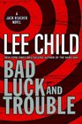 Bad Luck and Trouble (Jack Reacher Novels)