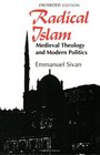Radical Islam : Medieval Theology and Modern Politics, Enlarged Edition