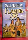 Flaming Sky A Novel of the Little Bighorn