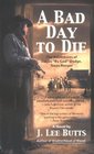 A Bad Day to Die  The Adventures of Lucius By God Dodge Texas Ranger