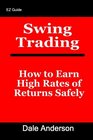 Swing Trading How to Earn High Rates of Returns Safely