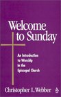 Welcome to Sunday: An Introduction to Worship in the Episcopal Church