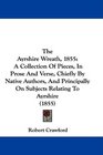 The Ayrshire Wreath 1855 A Collection Of Pieces In Prose And Verse Chiefly By Native Authors And Principally On Subjects Relating To Ayrshire