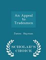 An Appeal to Tradesmen  Scholar's Choice Edition