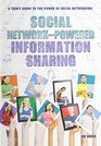 Social NetworkPowered Information Sharing