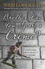 Brother Can You Spare a Crime Another John Pickett Mystery