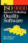 An Iso 9000 Approach to Building Quality Software