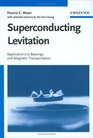 Superconducting Levitation  Applications to Bearing  Magnetic Transportation