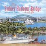 The Sydney Harbour Bridge A Life