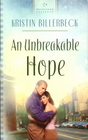 An Unbreakable Hope (Heartsong Presents, No 565)
