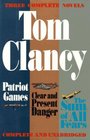 Three Complete Novels: Patriot Games, Clear and Present Danger, The Sum of All Fears