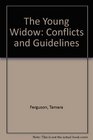 The Young Widow Conflicts and Guidelines