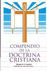 Compendio de La Doctrina Cristiana Una Presentacion Popular de Las Ensenanzas de La Biblia 2nd