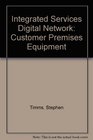 Integrated Services Digital Network Customer Premises Equipment