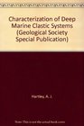 Characterization of Deep Marine Clastic Systems