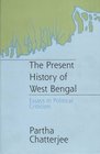The Present History of West Bengal  Essays in Political Criticism