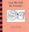 Can We Still Be Friends? (Waterford Institute)