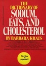 Dictionary of Sodium Fats and Cholesterol