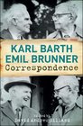 Karl BarthEmil Brunner Correspondence