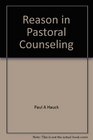 Reason in Pastoral Counseling