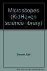 The KidHaven Science Library  Microscopes