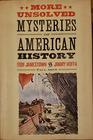 More Unsolved Mysteries Of American History From Jamestown To Jimmy Hoffa