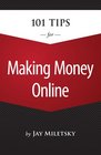 101 Tips for Making Money Online