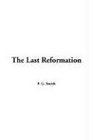 The Last Reformation