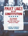 Fault Lines in the Constitution The Framers Their Fights and the Flaws that Affect Us Today