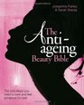 The Anti Ageing Beauty Bible The only steps you need to look and feel gorgeous for ever